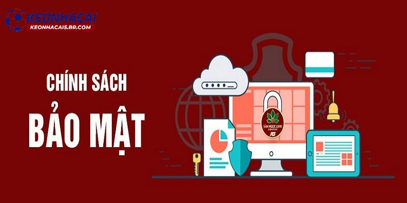 Quy định cần tuân thủ trong chính sách bảo mật keonhacai